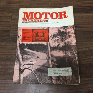 Motor in Canada Western Canada's Automotive Publication April 1973 Magazine